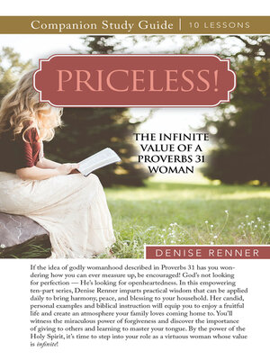 cover image of Priceless! the Infinite Value of a Proverbs 31 Woman Study Guide